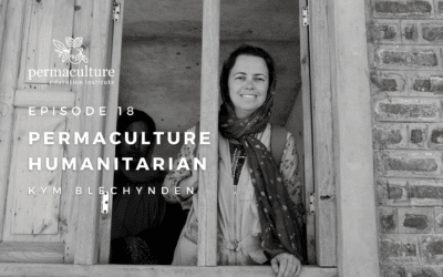 Permaculture Humanitarianism with Kym Blechynden