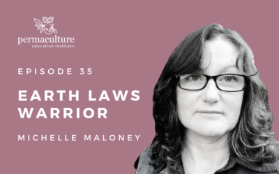 Earth Laws Warrior with Michelle Maloney
