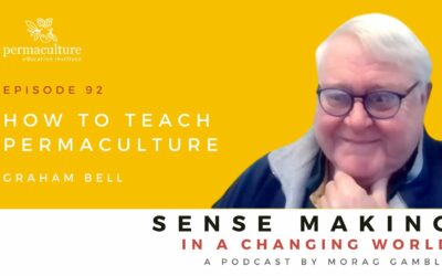Episode 92: How to Teach Permaculture with Graham Bell and Morag Gamble