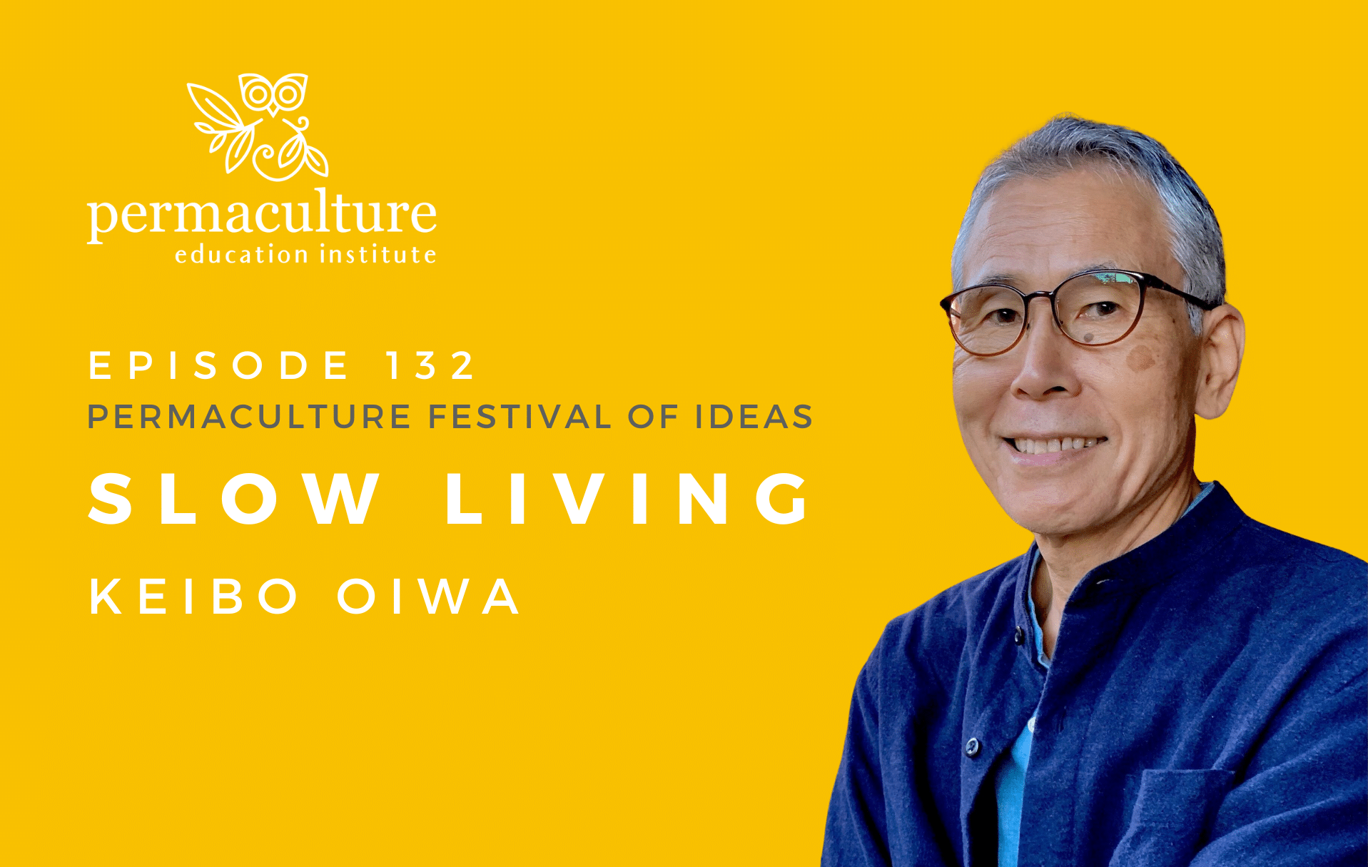 slow-living-with-keibo-oiwa-permaculture-education-institute