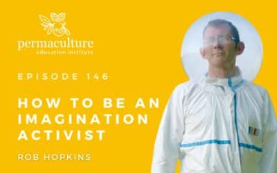 How to Be an Imagination Activist with Rob Hopkins and Morag Gamble